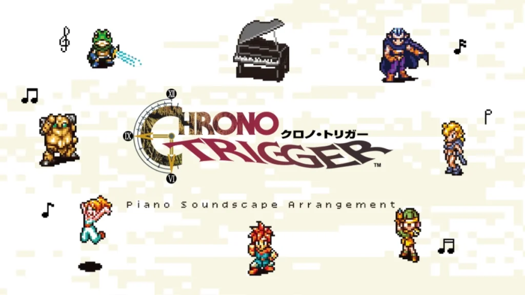 CHRONO TRIGGER Piano Soundscape Arrangement