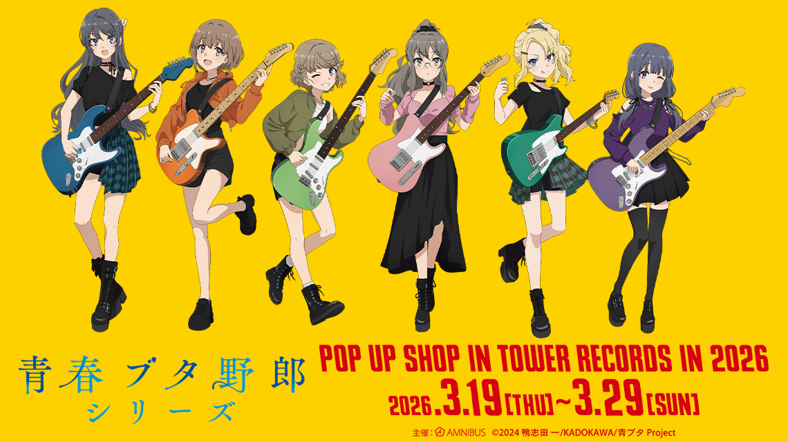 Rascal Does Not Dream Series Pop-Up Shop in Tower Records Shinjuku and Umeda NU Chayamachi 2026